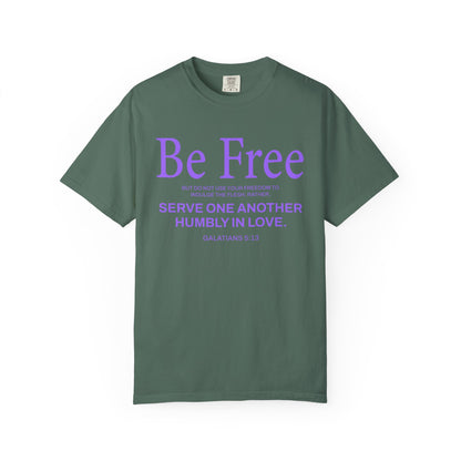 Be Free "Galatians 5:13" PURPLE 100% Cotton T-Shirt