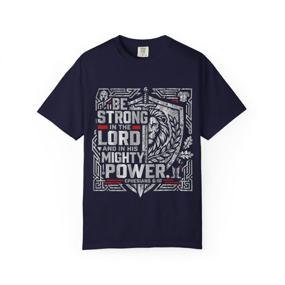 Be Strong in the Lord T-Shirt — Christian Faith Graphic Tee