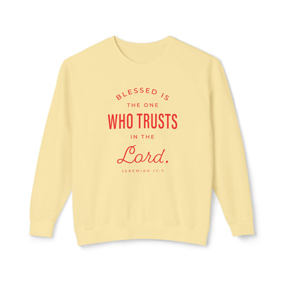 Blessed Is The One Who Trust "Jeremiah 17:7" 100% Cotton Sweatshirt