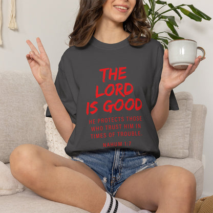 The Lord is Good "Nahum 1:7" Red T-Shirt