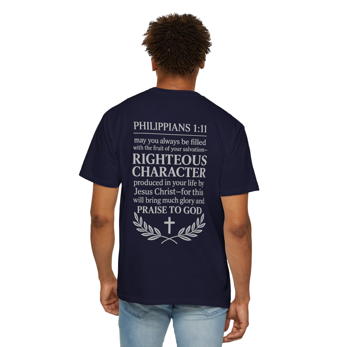 Righteous Character  T‑Shirt — Philippians 1:11 Inspirational Christian Tee