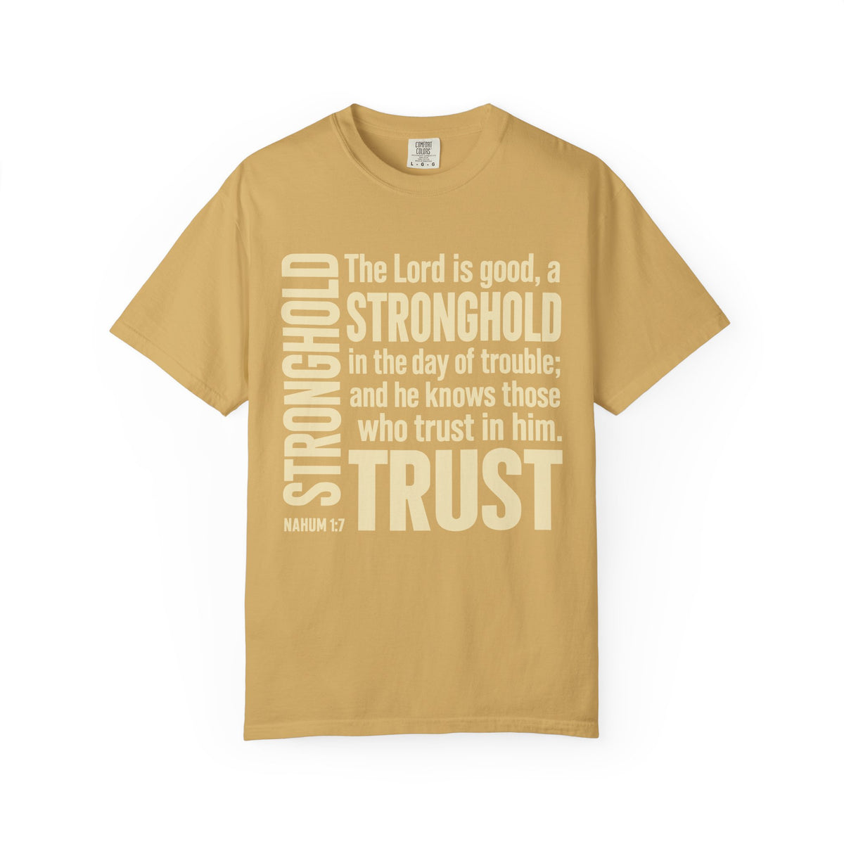 The Lord is Good Christian T-Shirt — Nahum 1:7 Bible Verse Tee
