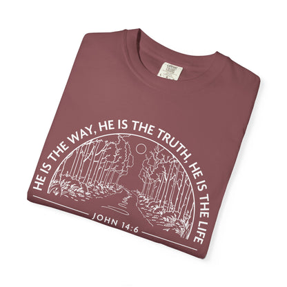 He is The Way The Truth & The Life "John 14:6"  100% Cotton T-shirt