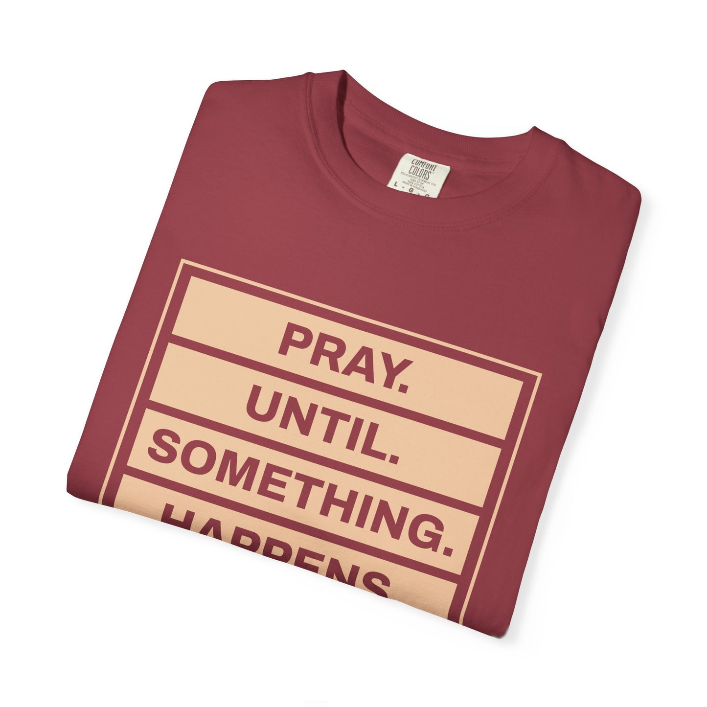 Pray Until Something Happens "Ephesians 6:18"