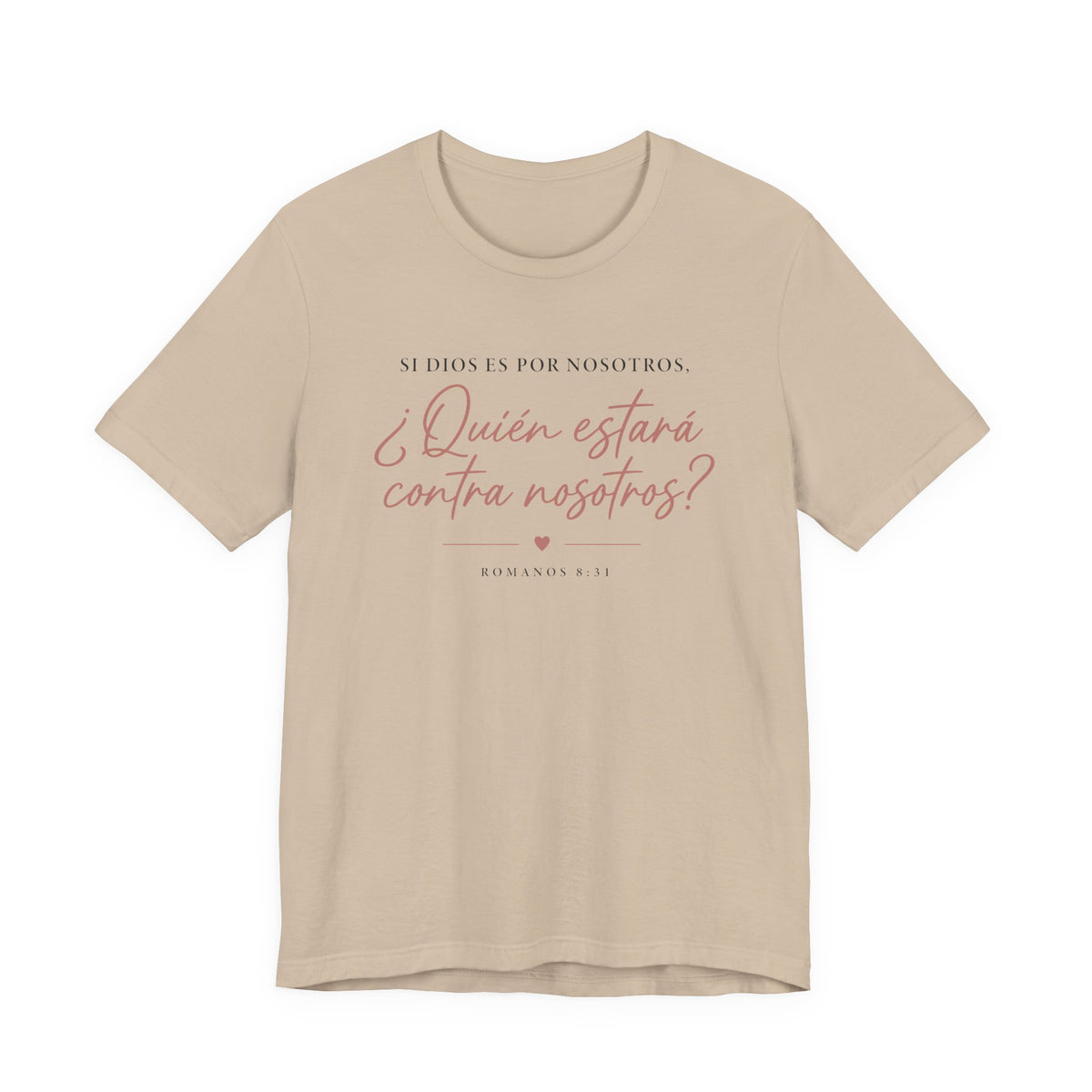 ¿Quién estará contra nosotros? Spanish Faith Quote T-Shirt