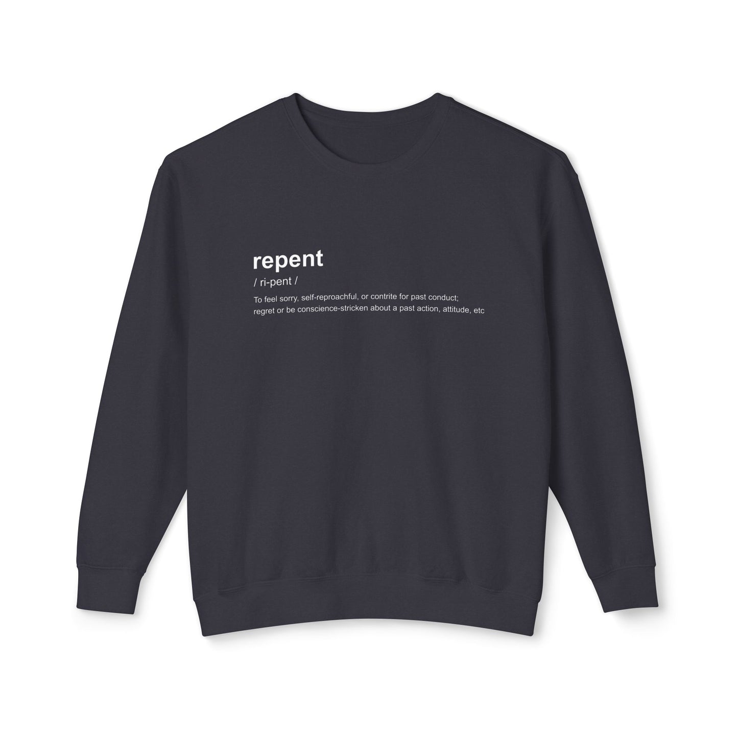 Repent Definition Crewneck Sweatshirt — 100% Cotton Religious Pullover
