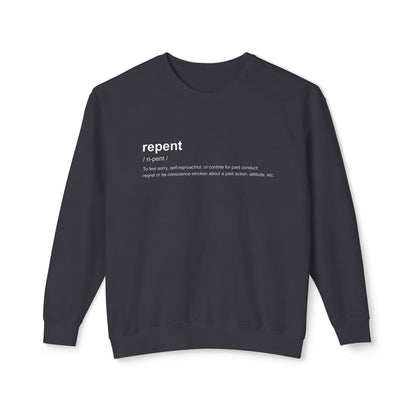 Repent Definition Crewneck Sweatshirt — 100% Cotton Religious Pullover