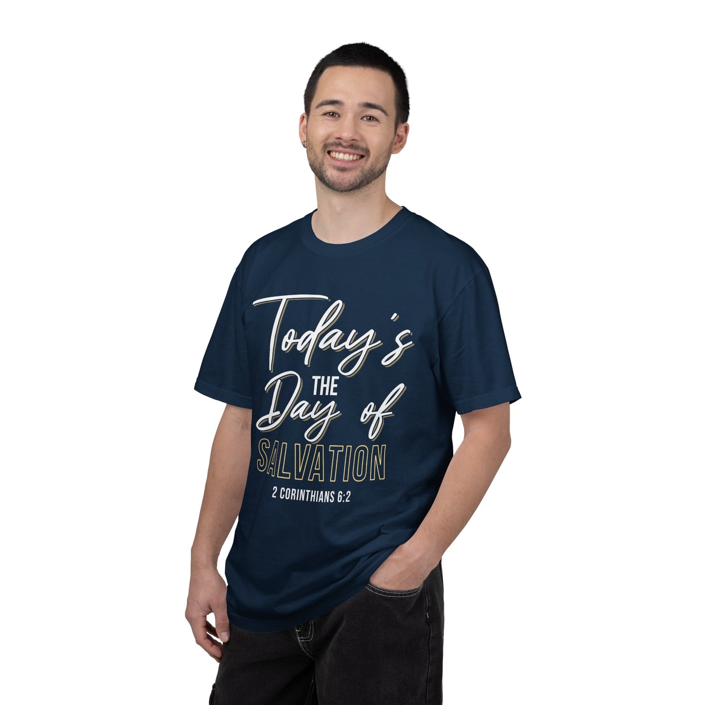 Today's The Day Of Salvation "2 Corinthians 6:2" 100% Cotton Shirt