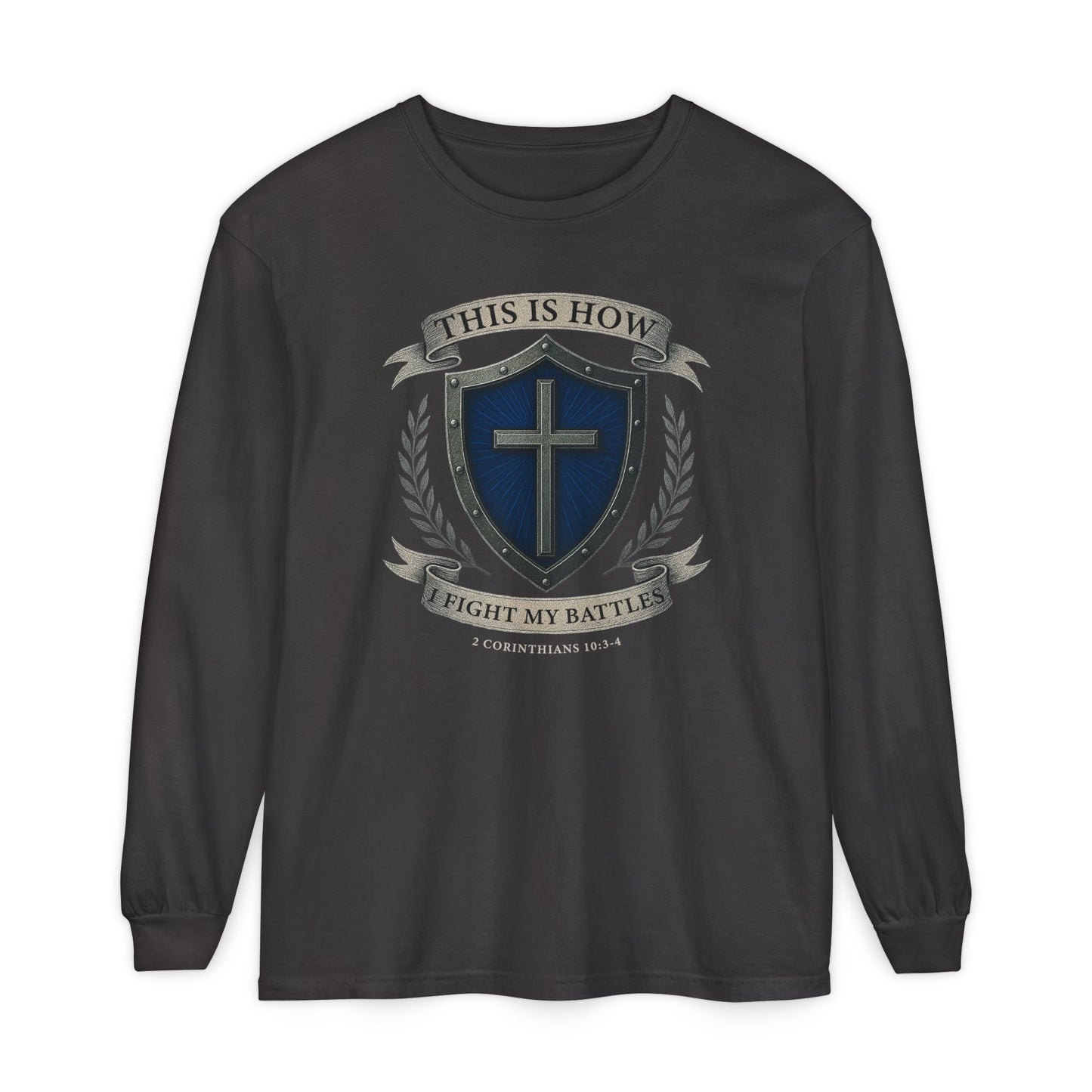 This Is How I Fight My Battles "2 Corinthians 10:3-4"