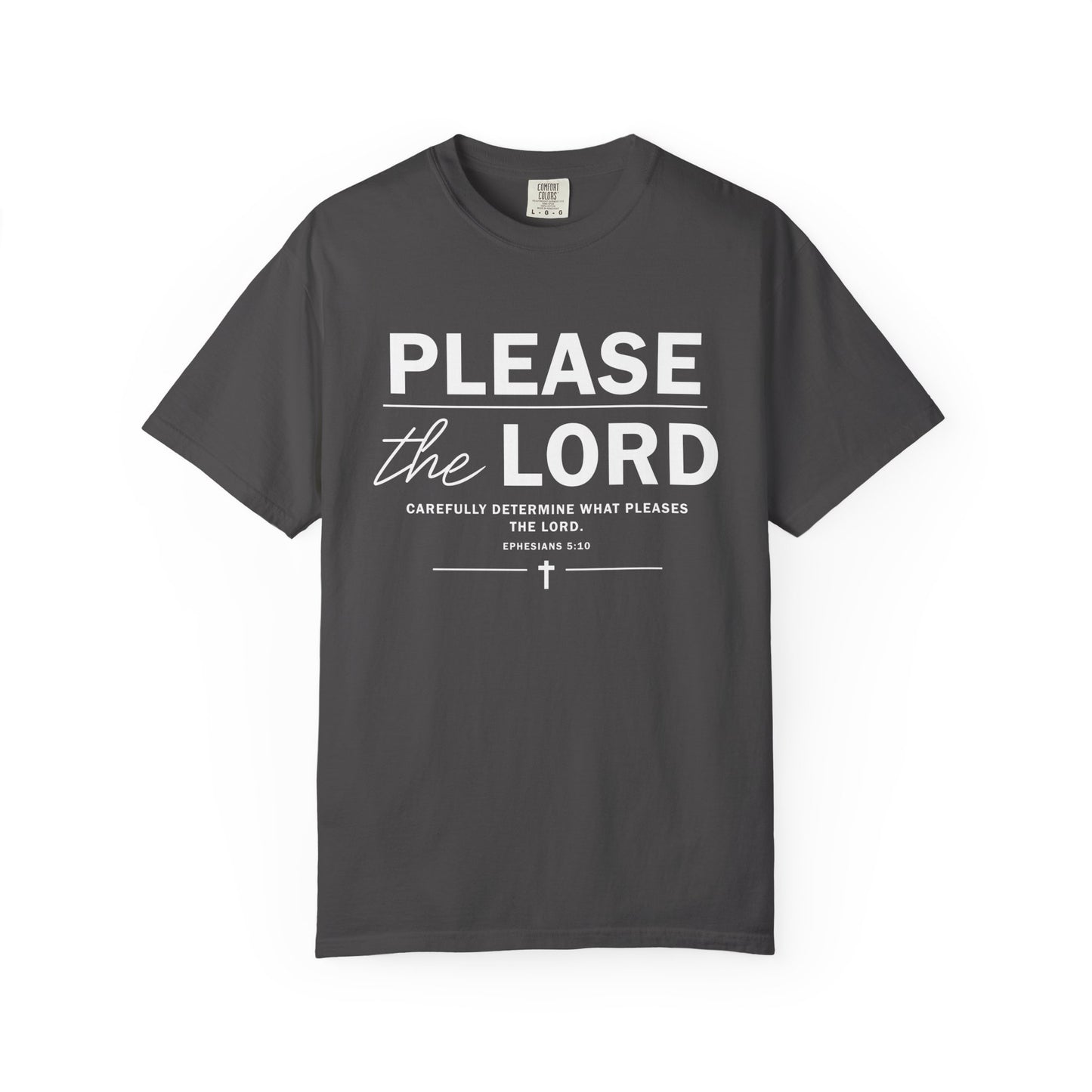Please the Lord Ephesians 5:10 T-Shirt 100% Cotton T-Shirt