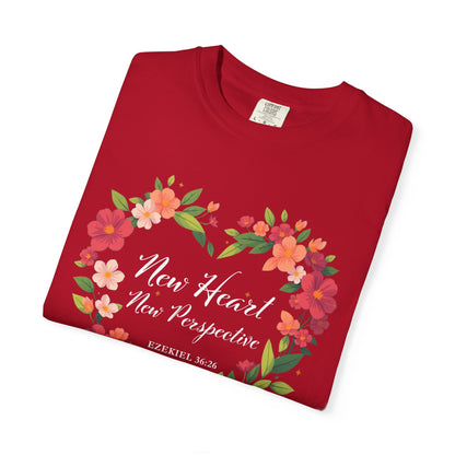 New Heart and New Perspective "Ezekiel 36:26" 100% Cotton T Shirt