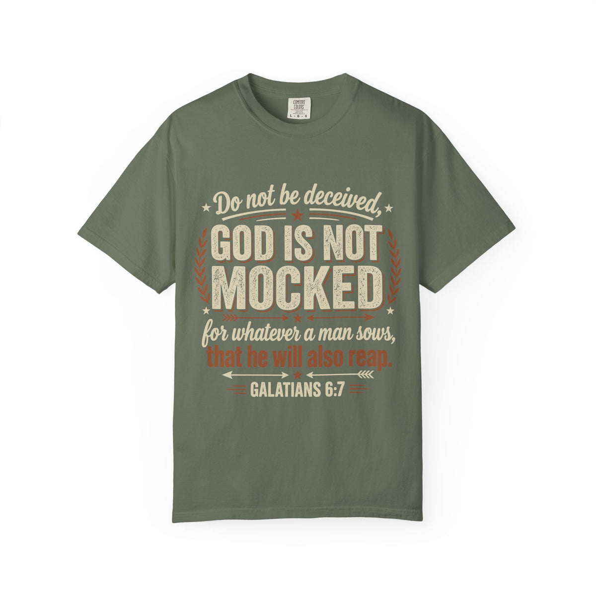 Christian T-Shirt — "God Is Not Mocked" Galatians 6:7 Inspirational Tee