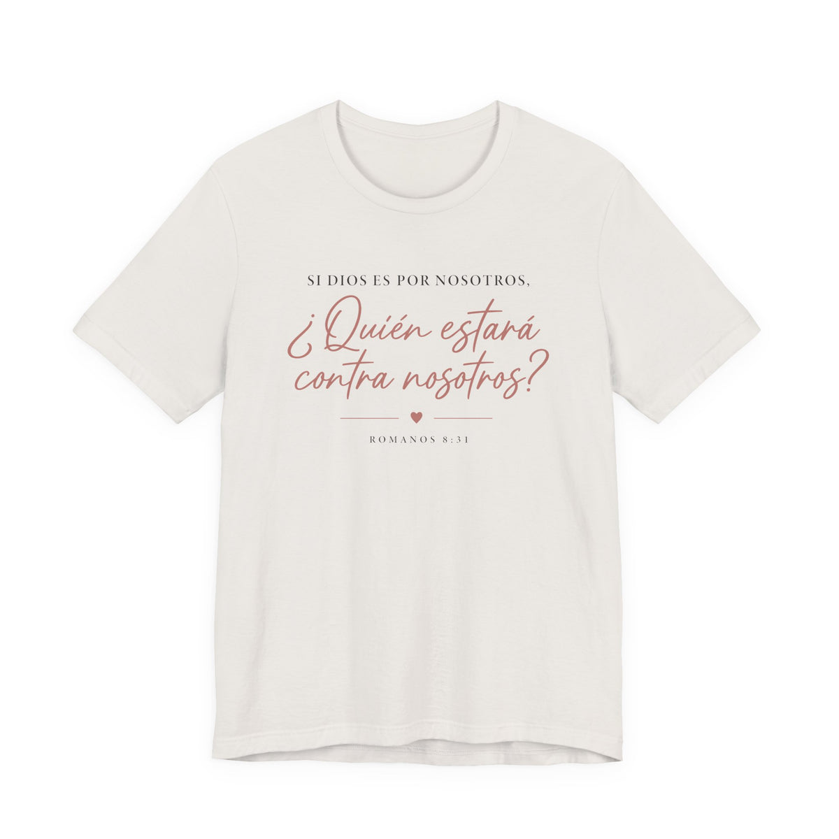 ¿Quién estará contra nosotros? Spanish Faith Quote T-Shirt