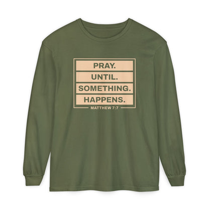 Pray Until Something Happens "Ephesians 6:18"