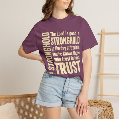 The Lord is Good Christian T-Shirt — Nahum 1:7 Bible Verse Tee