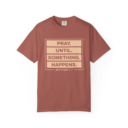 Pray Until Something Happens "Ephesians 6:18"