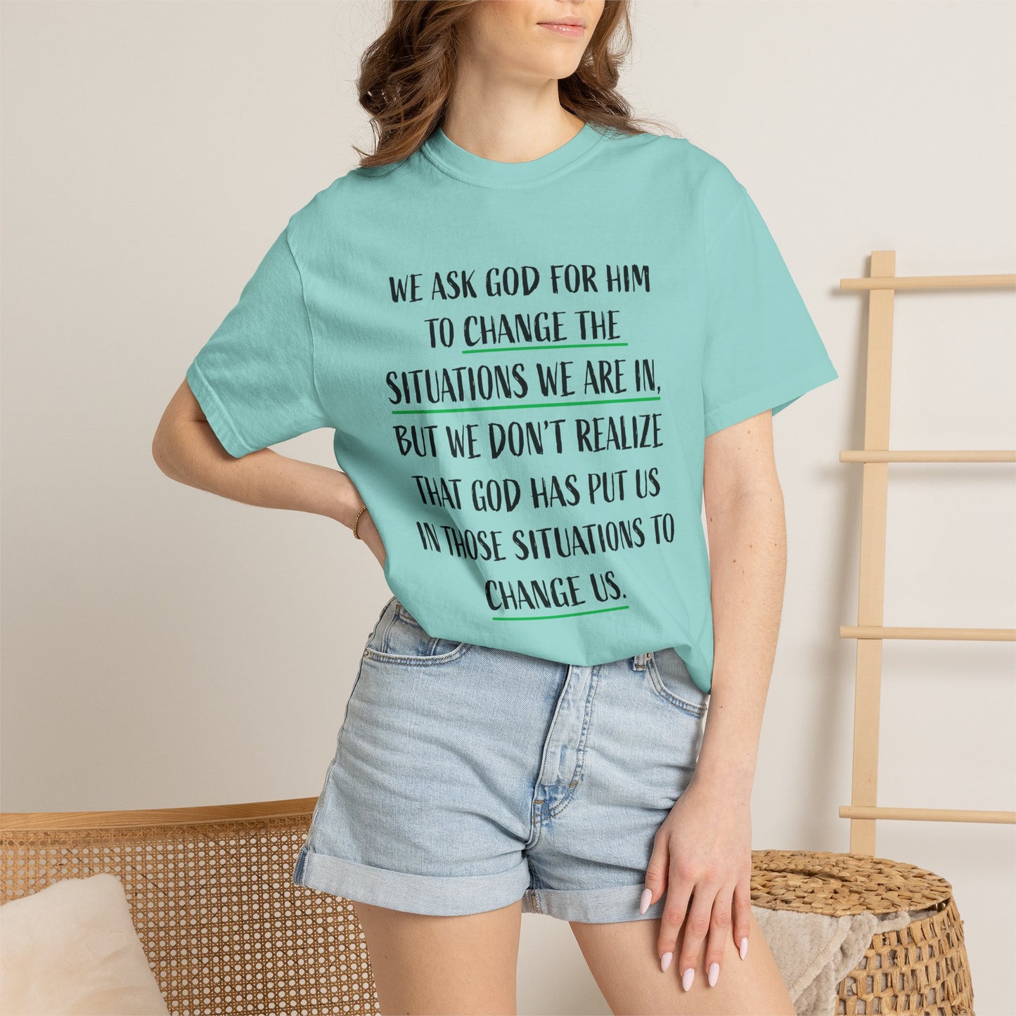 Change the Situations 100% Cotton T-Shirt — Motivational Garment-Dyed Tee