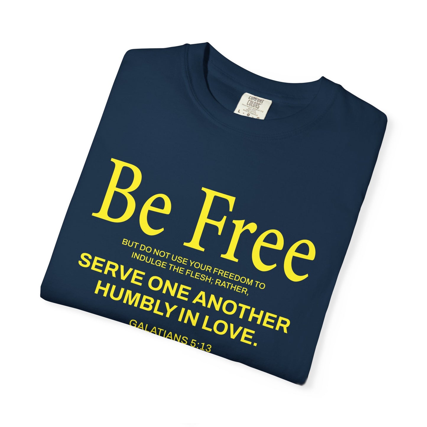 Be Free "Galatians 5:13" Yellow