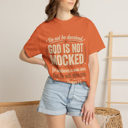Christian T-Shirt — "God Is Not Mocked" Galatians 6:7 Inspirational Tee