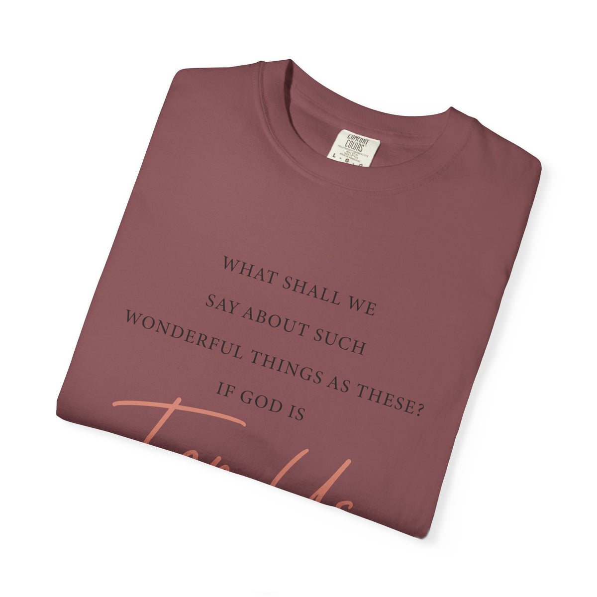 For Us Garment-Dyed Tee — Inspirational Script Christian T-Shirt