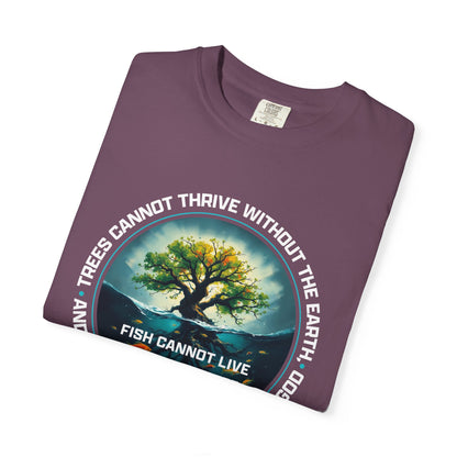 Trees Cannot Thrive Without The Earth "John 15:5" 100% Cotton T-Shirt