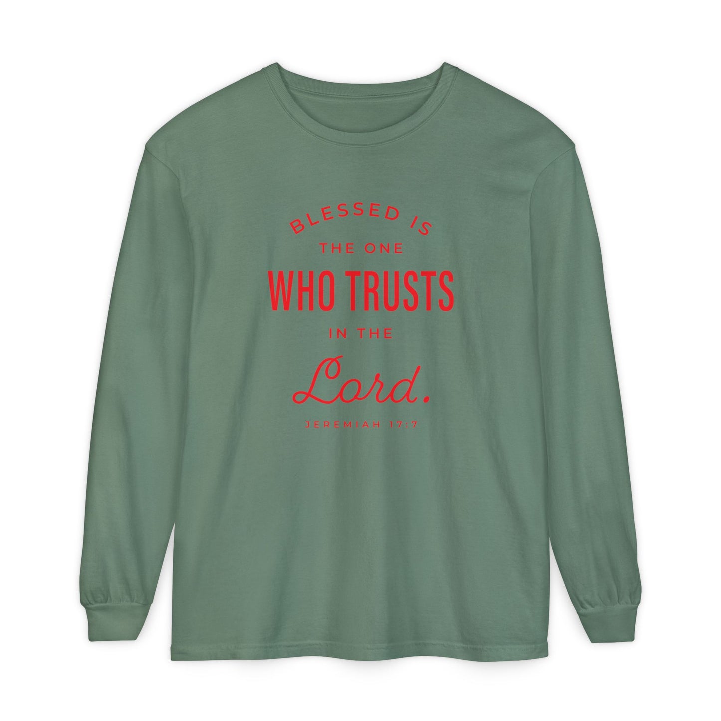 Jeremiah 17:7 'Blessed Is the One Who Trusts in the Lord' 100% Cotton Red Letters Long Sleeve Tee