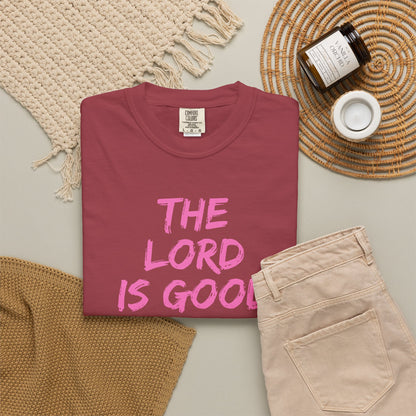 The Lord Is Good Nahum 1:7 pink T-Shirt