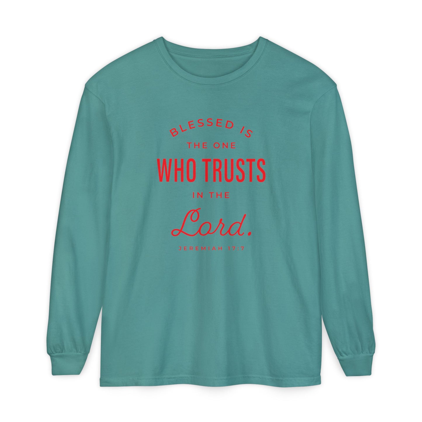 Jeremiah 17:7 'Blessed Is the One Who Trusts in the Lord' 100% Cotton Red Letters Long Sleeve Tee