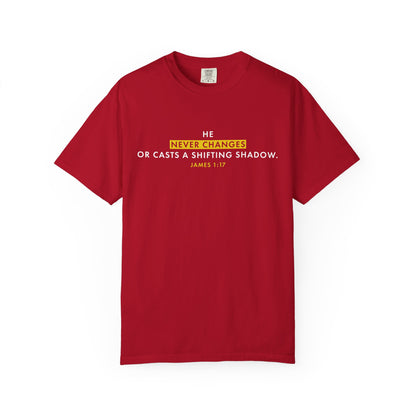 He Never Changes James 1:17 Inspirational - Tee