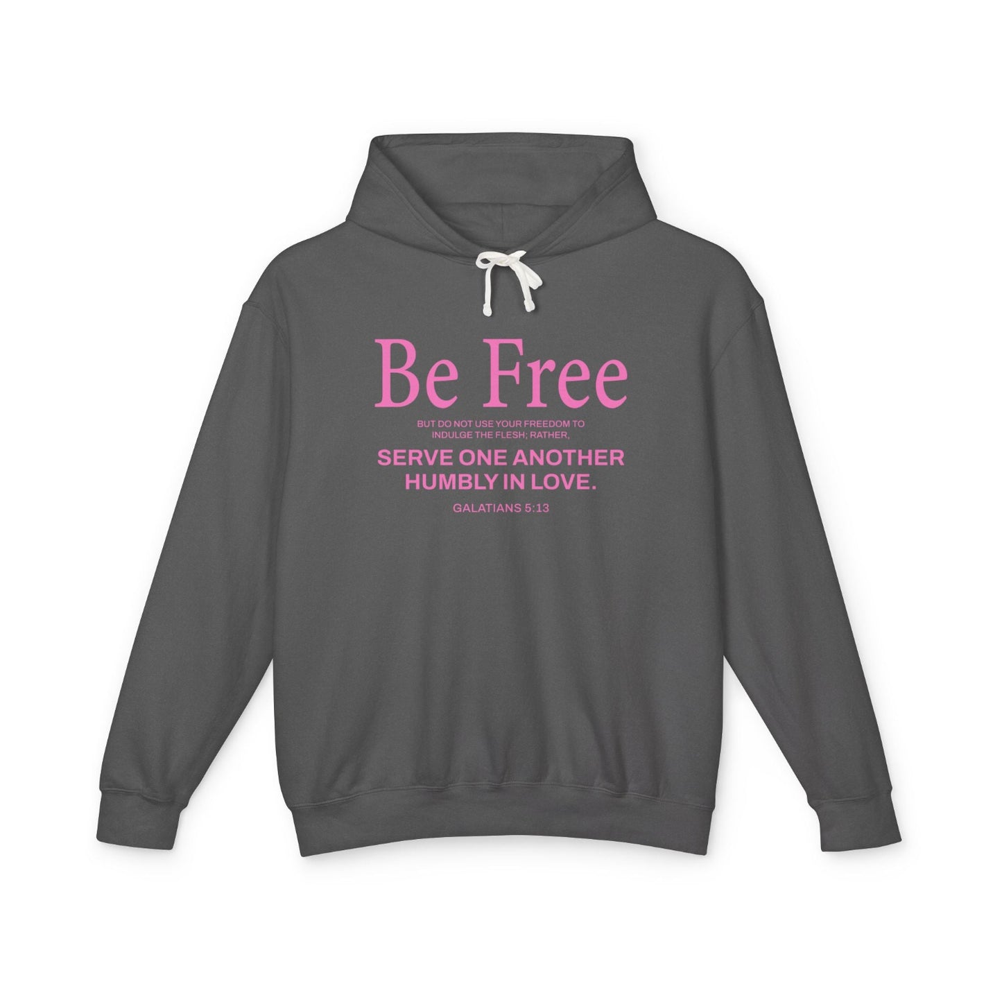 Be Free "Galatians 5:13" PINK 100% Cotton Hoodie