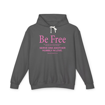 Be Free "Galatians 5:13" PINK 100% Cotton Hoodie