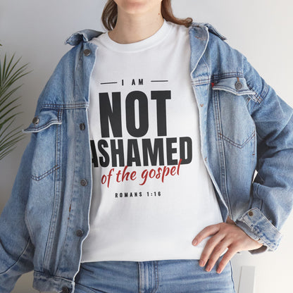 Not Ashamed of the Gospel Christian Faith T-Shirt