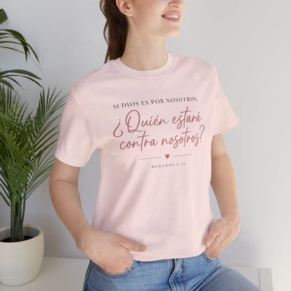 ¿Quién estará contra nosotros? Spanish Faith Quote T-Shirt