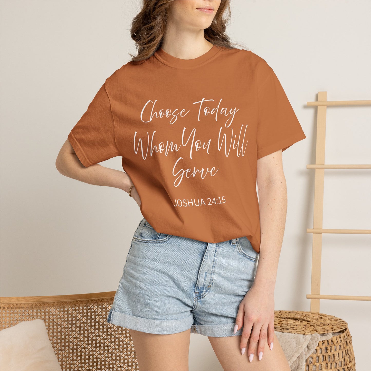 Joshua 24:15 "Choose Today Whom You Will Serve" 100% Cotton T-shirt