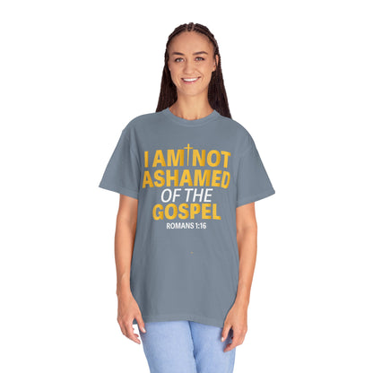 I Am Not Ashamed of The Gospel "Romans 1:16"