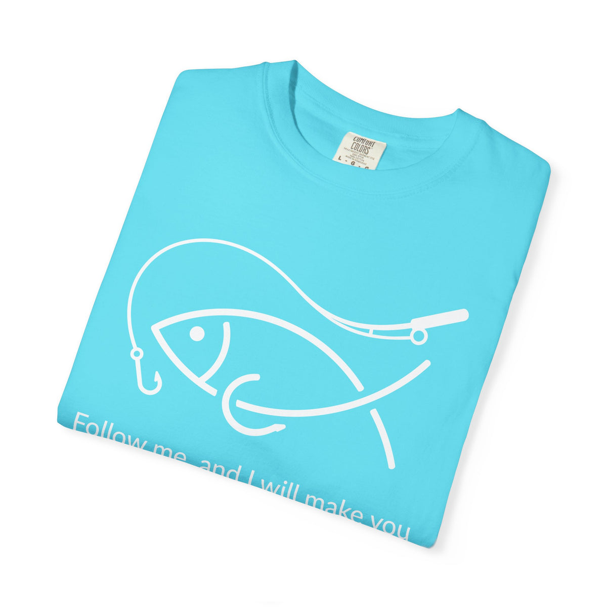 Follow Me Christian Fish T-Shirt – “I Will Make You Fishers of Men” Mark 1:17