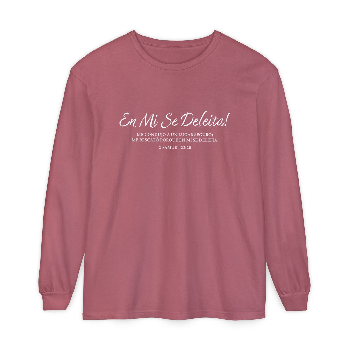 En Mi Se Deleita!  "2 Samuel 22:20" 100% Cotton Long Sleeve