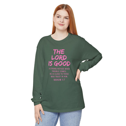 The Lord Is Good "NAHUM 1:7" PINK Long Sleeve