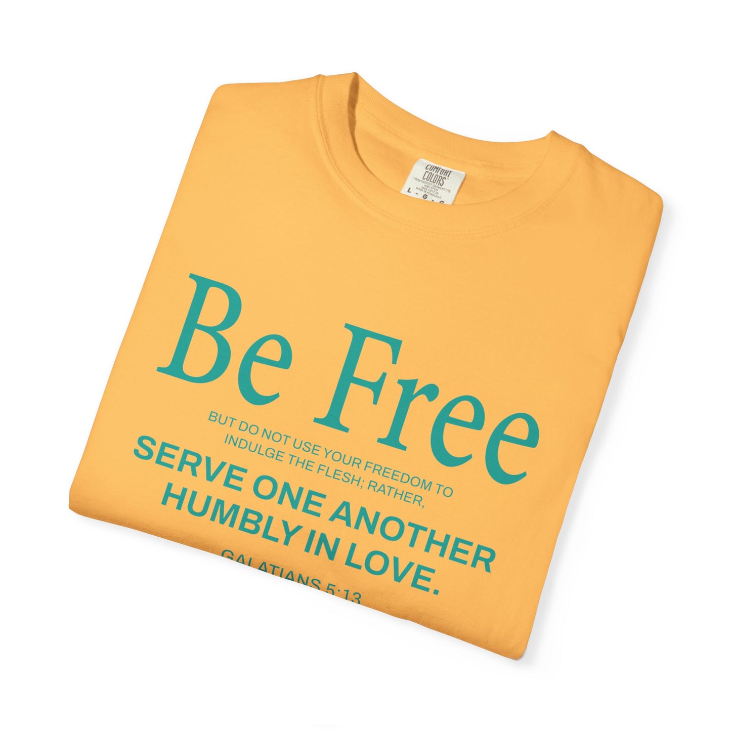 Be Free "Galatians 5:13" Teal