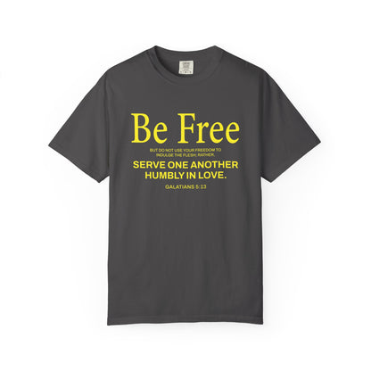 Be Free "Galatians 5:13" Yellow 100% Cotton T-Shirt