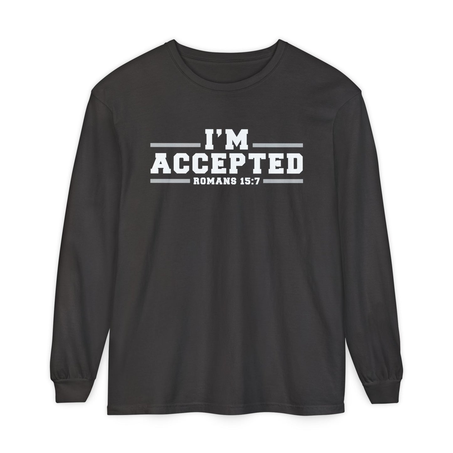 I'm Accepted — Romans 15:7 Graphic long sleeve-Shirt