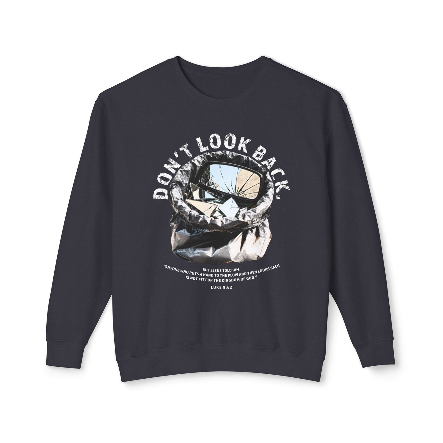 Don't Look Back Luke 9:62 T-Shirt — Inspirational Bible Verse Sweatshirt