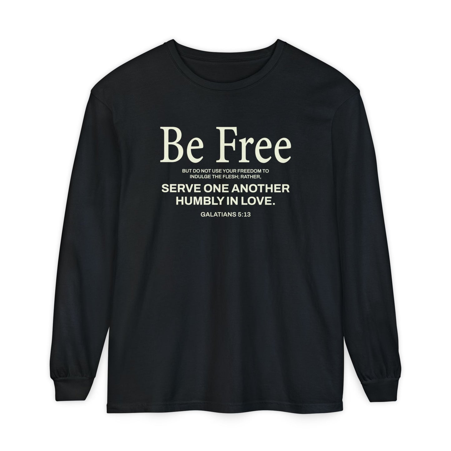 Be Free "Galatians 5:13" BEIGE 100% Cotton Long Sleeve