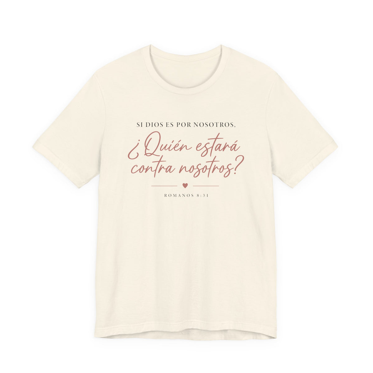 ¿Quién estará contra nosotros? Spanish Faith Quote T-Shirt