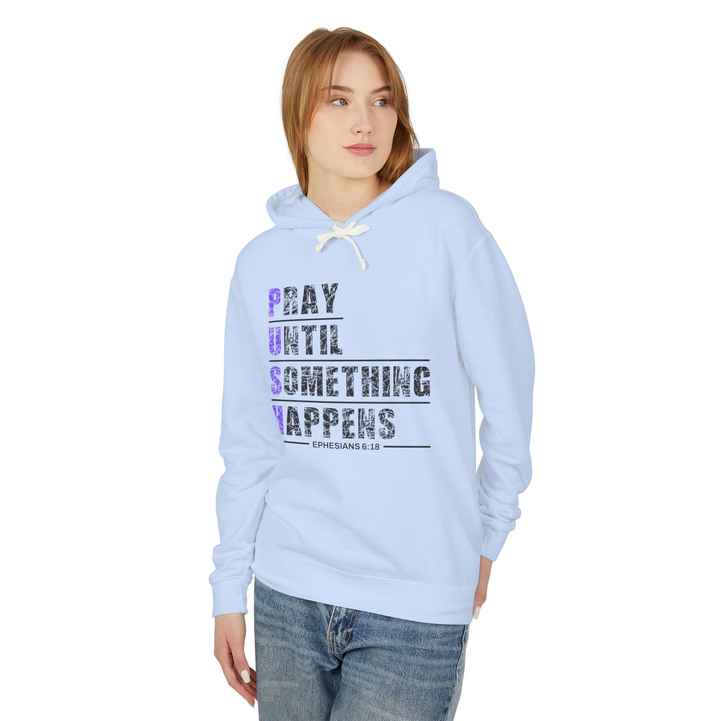 PUSH "Ephesians 6:18" 100% Cotton Comfort Color Hoodie