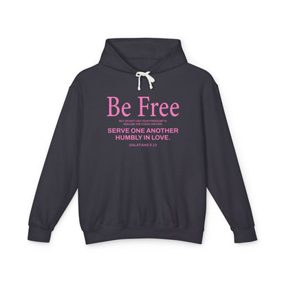 Be Free "Galatians 5:13" PINK 100% Cotton Hoodie