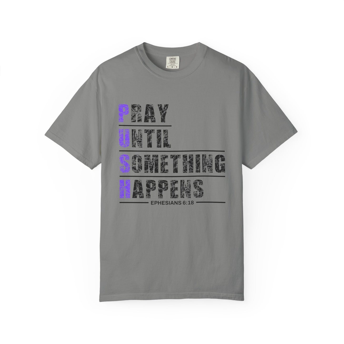 PUSH Ephesians 6:18 100% Cotton Faith & Prayer Graphic Tee