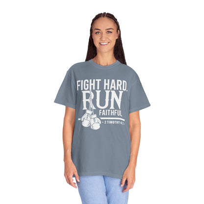 Fight Hard — 2 Timothy 4:7 T-Shirt