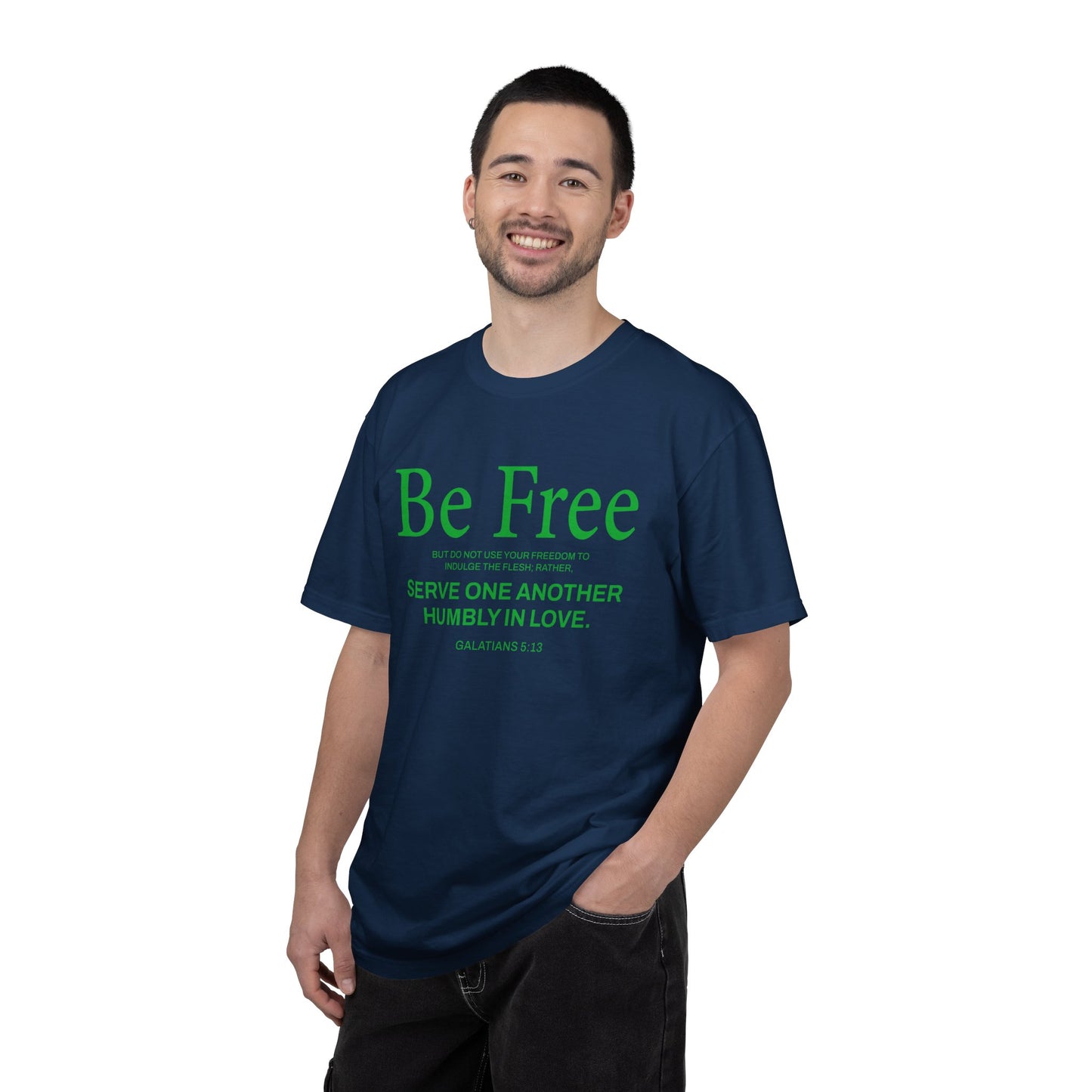 Be Free Galatians 5:13 T-Shirt — Faith-Inspired Christian Scripture Tee