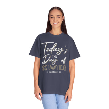 Today's The Day Of Salvation "2 Corinthians 6:2" 100% Cotton Shirt